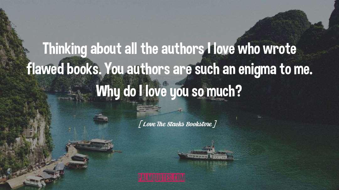 Whyiwrite Authors quotes by Love The Stacks Bookstore