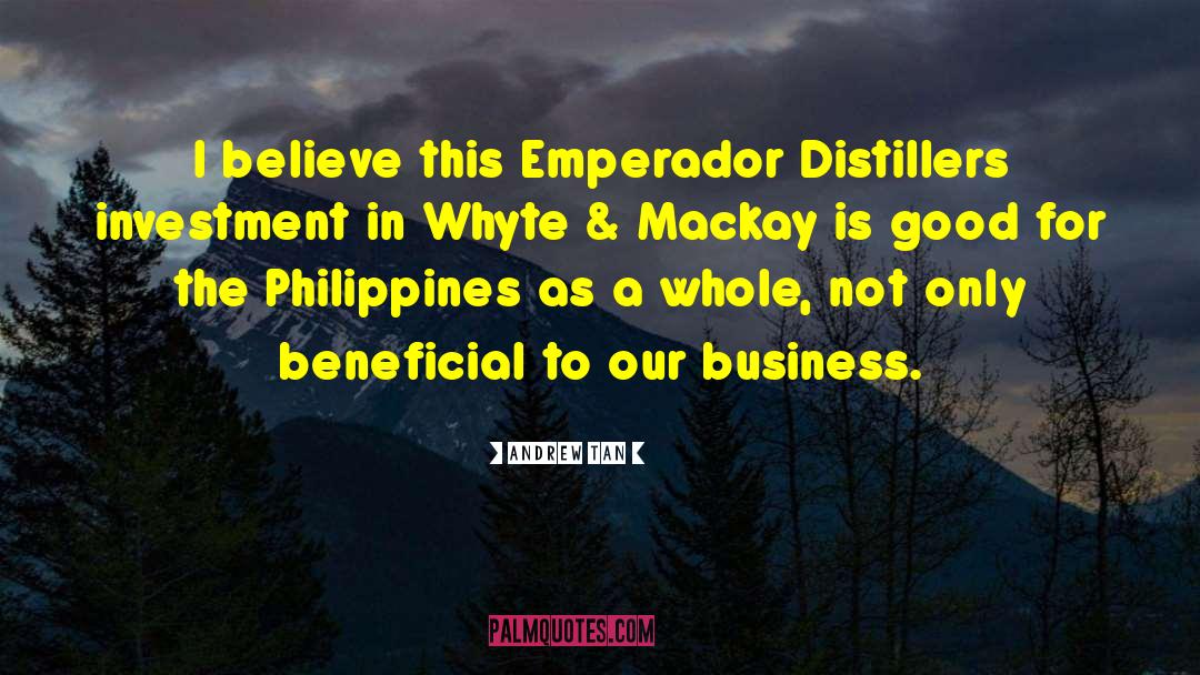 Whyte And Mackay quotes by Andrew Tan