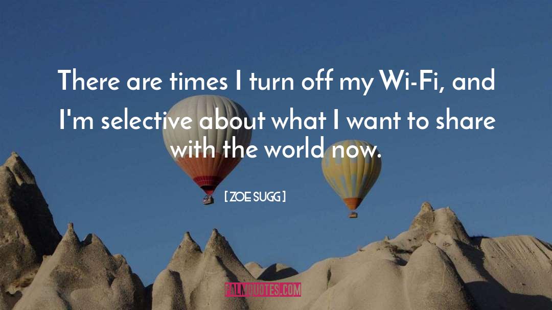 Wi Fi quotes by Zoe Sugg