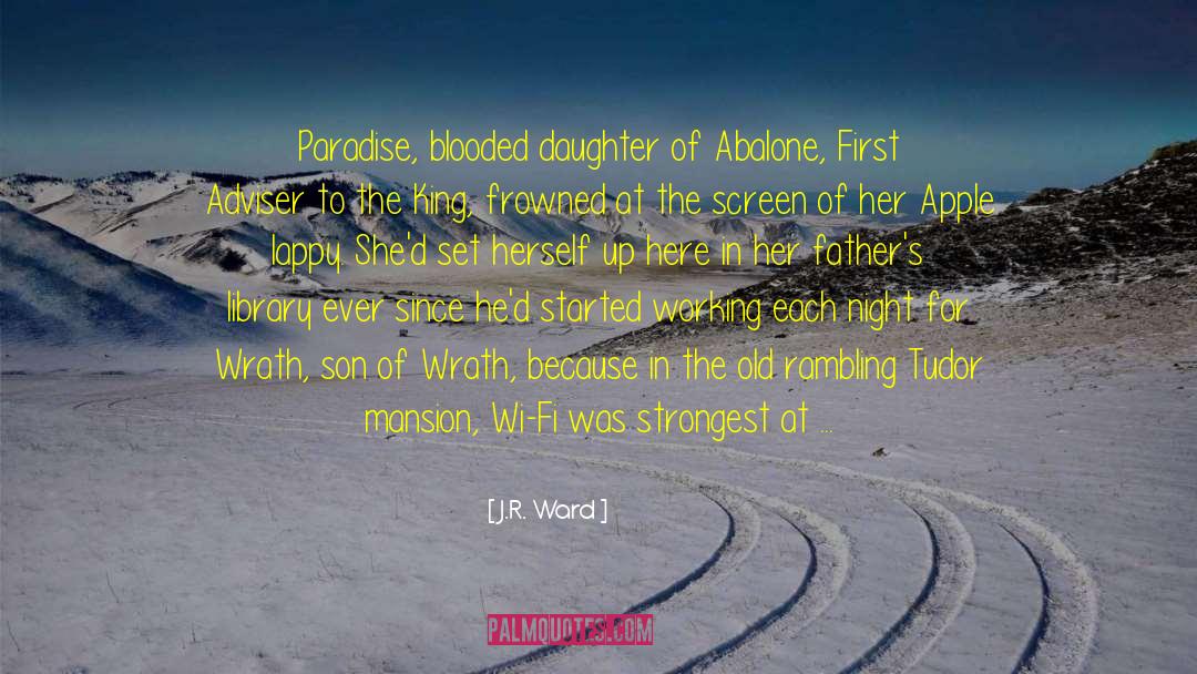 Wi Fi quotes by J.R. Ward