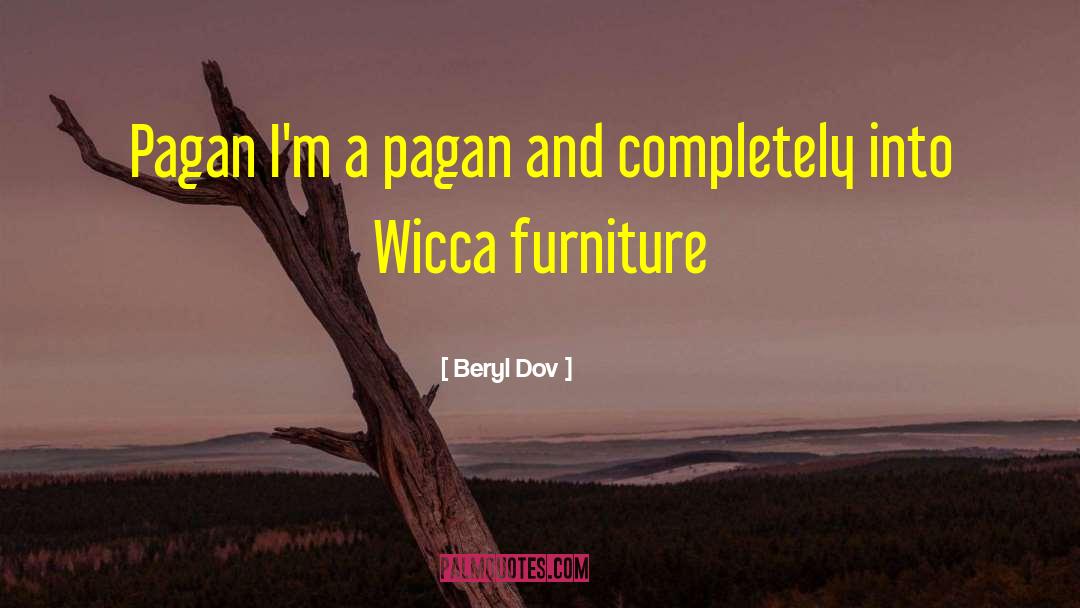 Wicca quotes by Beryl Dov