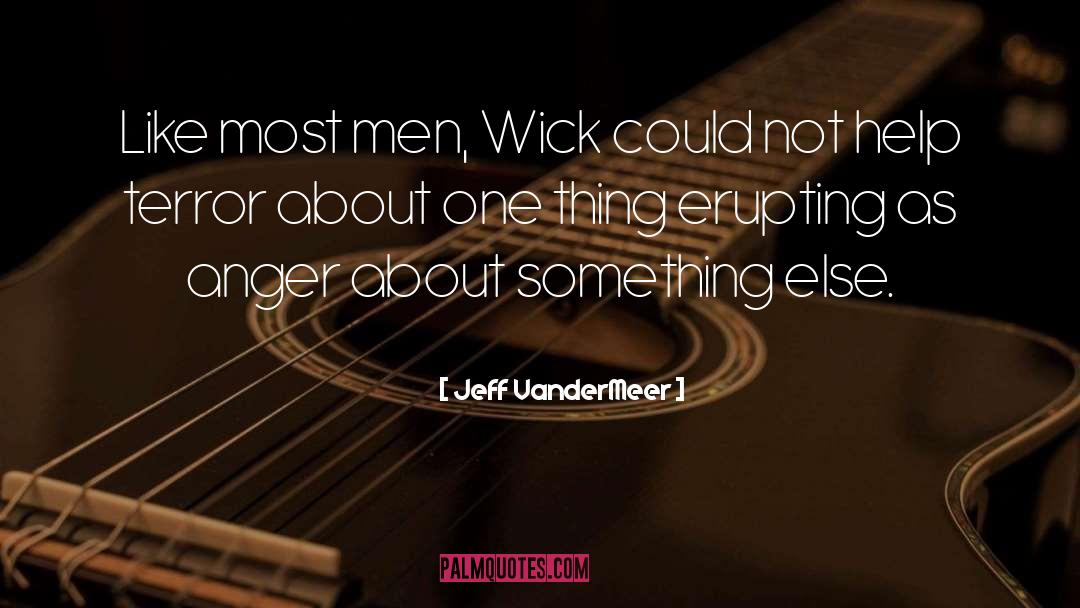 Wick quotes by Jeff VanderMeer