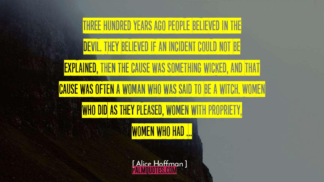 Wicked As They Come quotes by Alice Hoffman