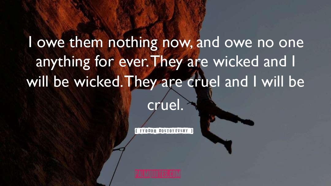 Wicked Delights quotes by Fyodor Dostoyevsky