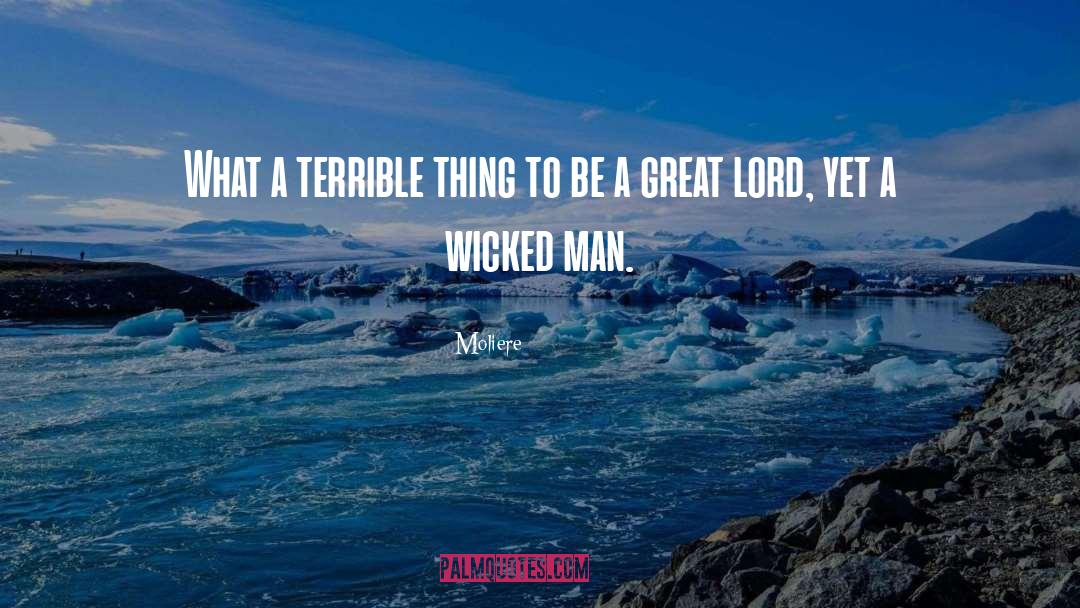 Wicked Man quotes by Moliere