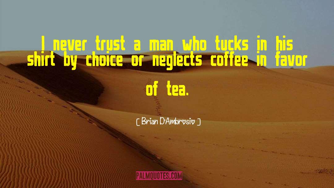 Wicked Man quotes by Brian D'Ambrosio