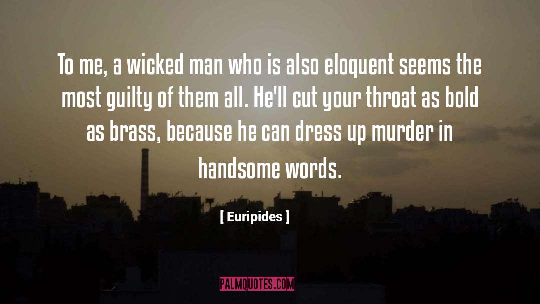Wicked Man quotes by Euripides