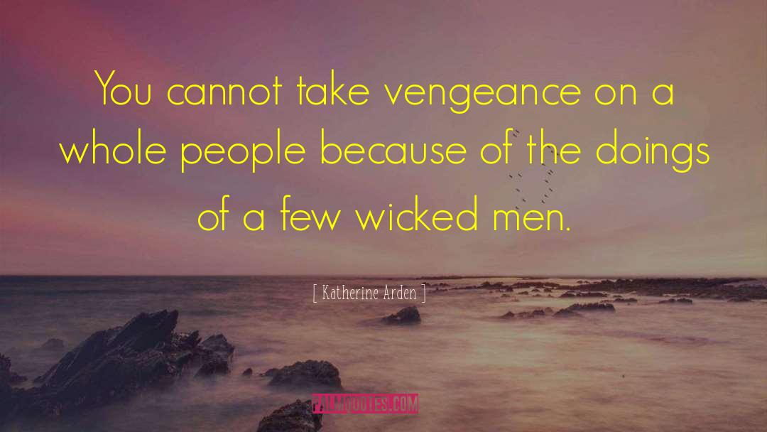 Wicked People quotes by Katherine Arden