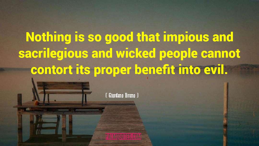 Wicked People quotes by Giordano Bruno