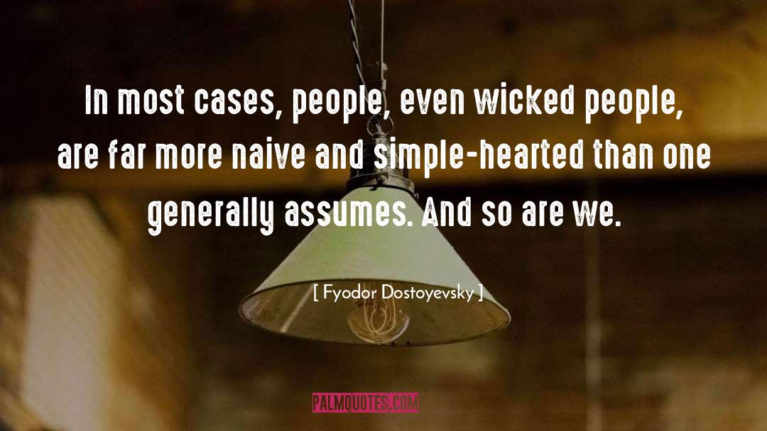 Wicked People quotes by Fyodor Dostoyevsky