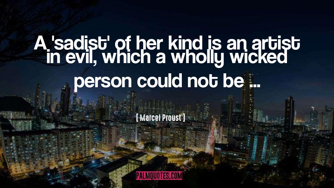 Wicked Person quotes by Marcel Proust