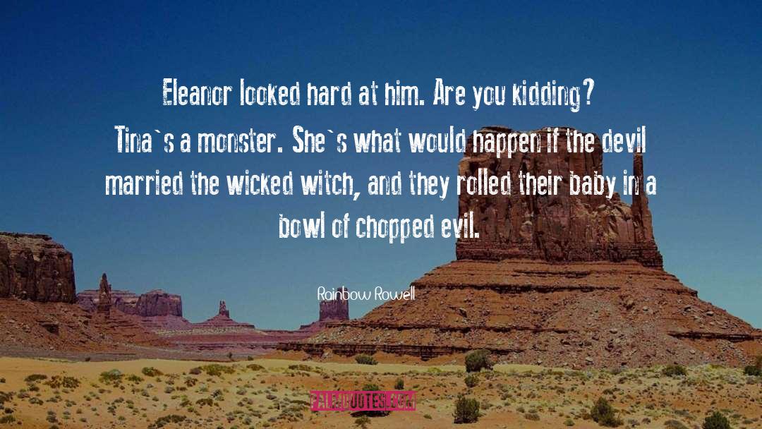 Wicked Witch Of The East quotes by Rainbow Rowell