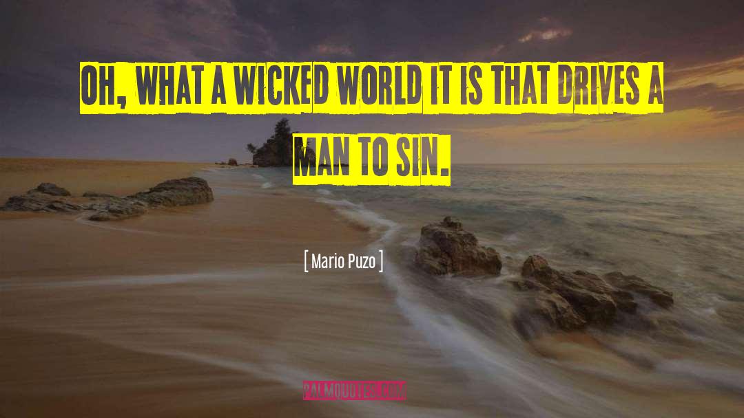 Wicked World quotes by Mario Puzo