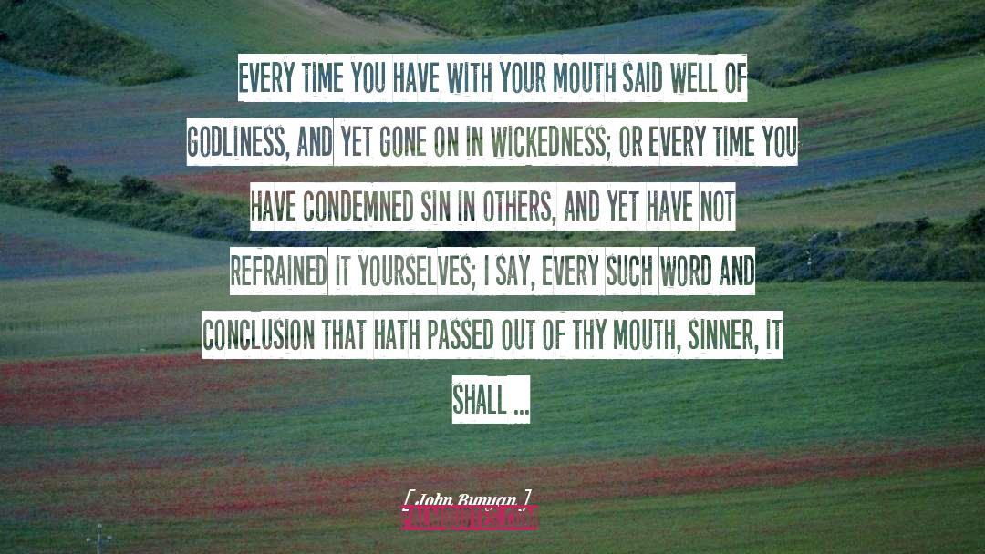 Wickedness quotes by John Bunyan