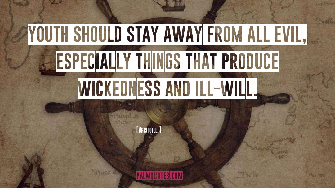 Wickedness quotes by Aristotle.