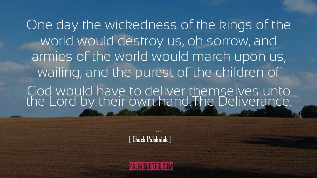 Wickedness quotes by Chuck Palahniuk