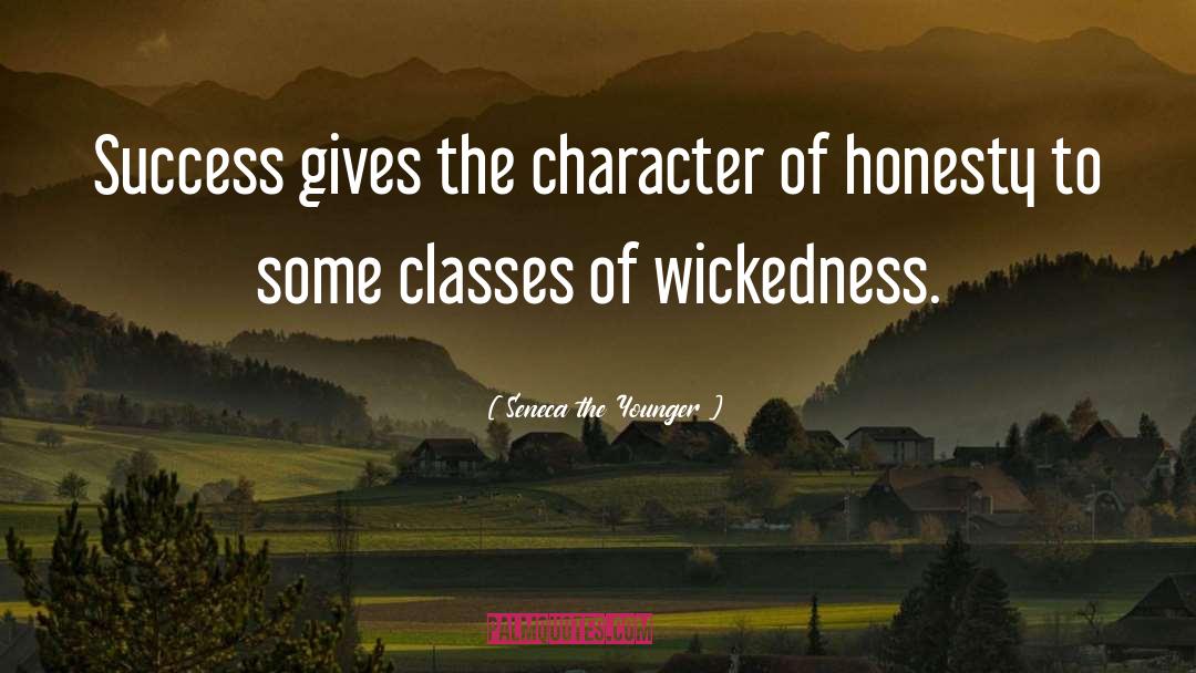 Wickedness quotes by Seneca The Younger