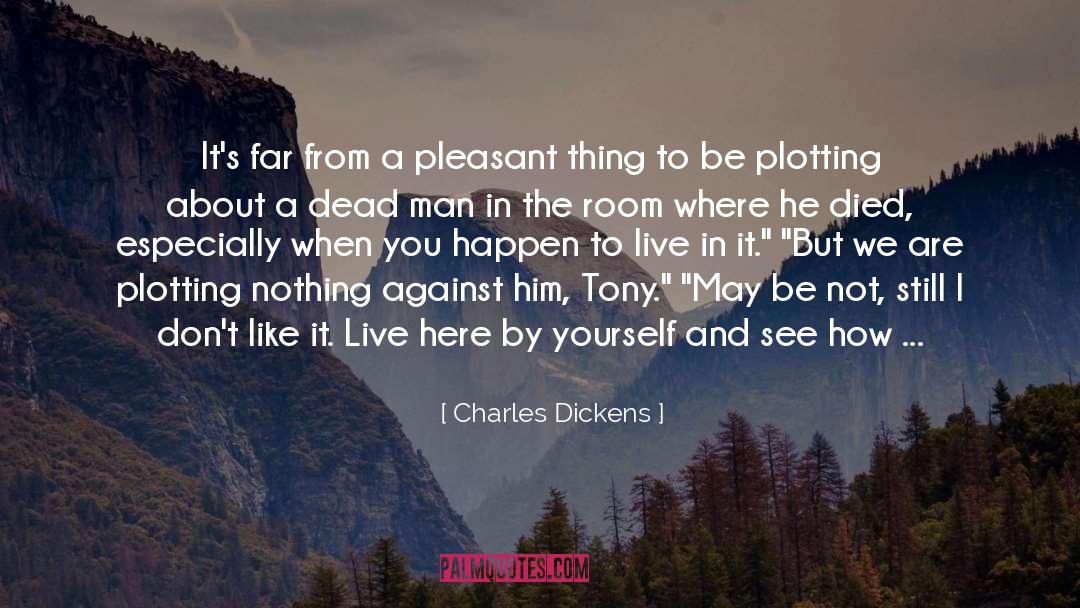Wickenkamp Live Traps quotes by Charles Dickens