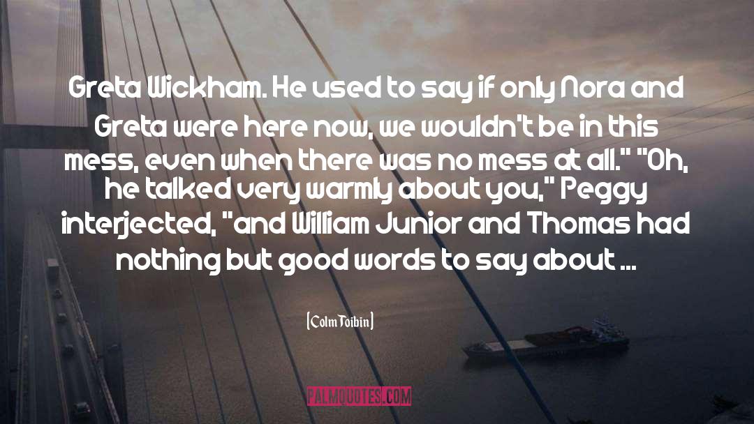 Wickham quotes by Colm Toibin