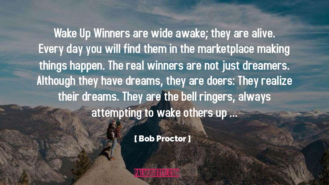 Wide Awake quotes by Bob Proctor