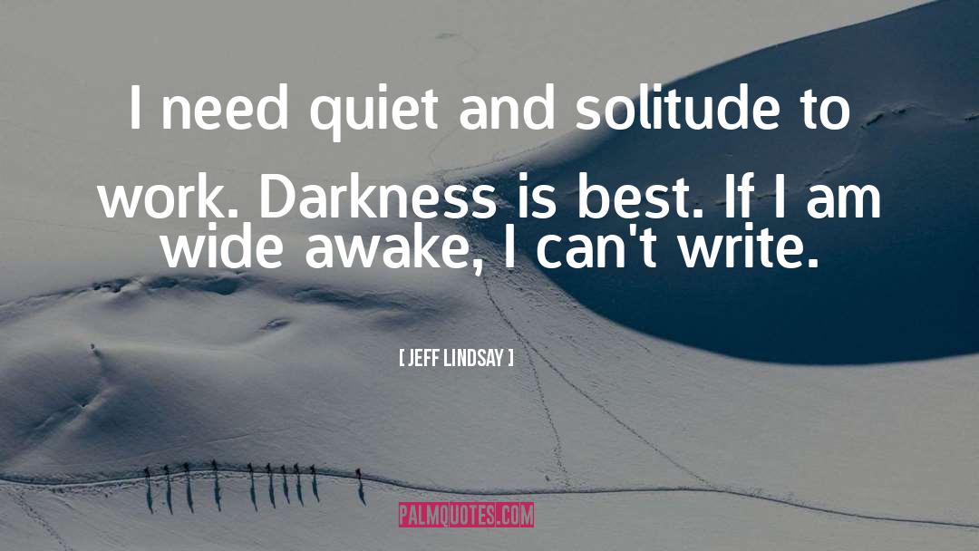 Wide Awake quotes by Jeff Lindsay