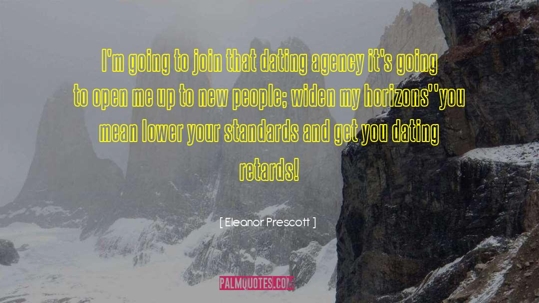 Widening Your Horizons quotes by Eleanor Prescott