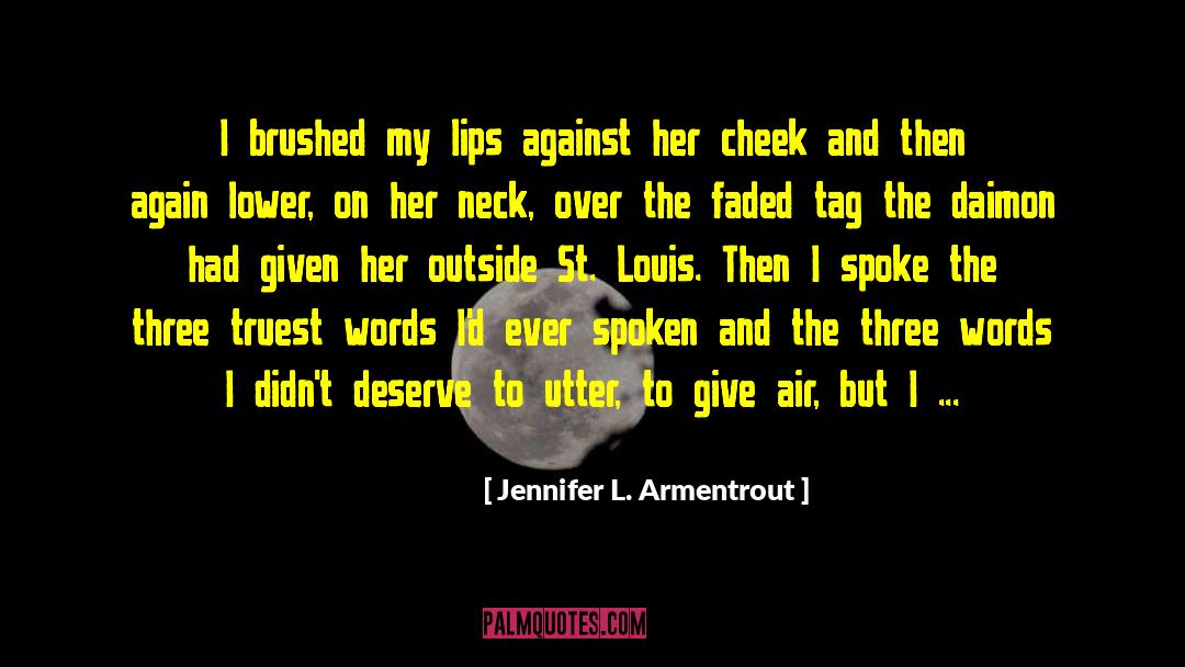 Widerstrom Jennifer quotes by Jennifer L. Armentrout