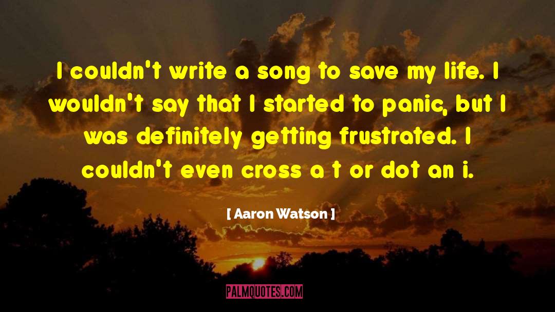 Widespread Panic Song quotes by Aaron Watson