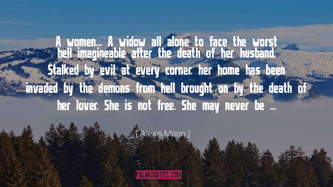 Widow quotes by Alexis Moon