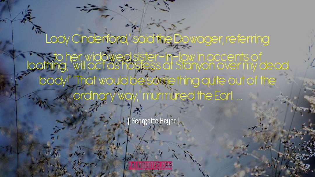Widowed quotes by Georgette Heyer