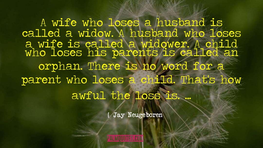 Widower quotes by Jay Neugeboren