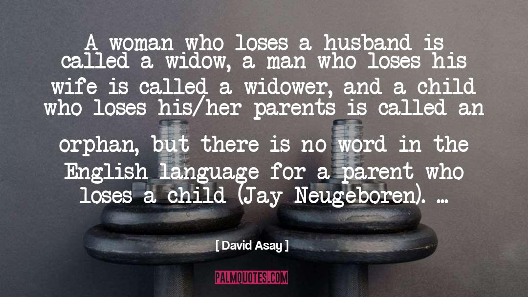 Widower quotes by David Asay