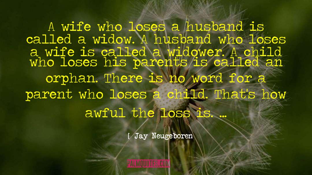 Widowers quotes by Jay Neugeboren