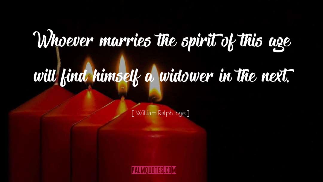 Widowers quotes by William Ralph Inge