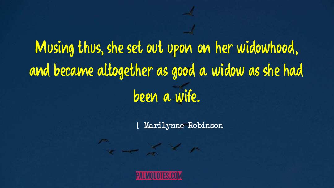 Widowhood quotes by Marilynne Robinson