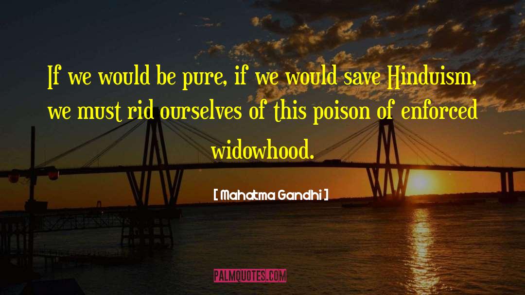 Widowhood quotes by Mahatma Gandhi