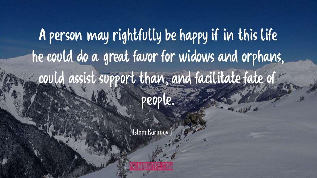 Widows And Orphans quotes by Islom Karimov