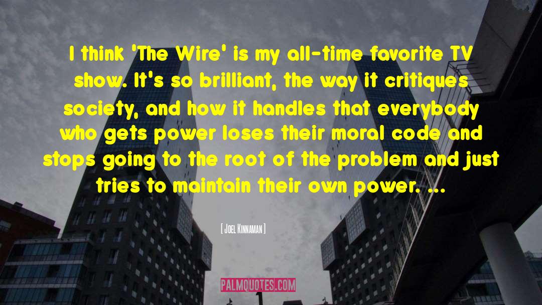 Wielding Power quotes by Joel Kinnaman