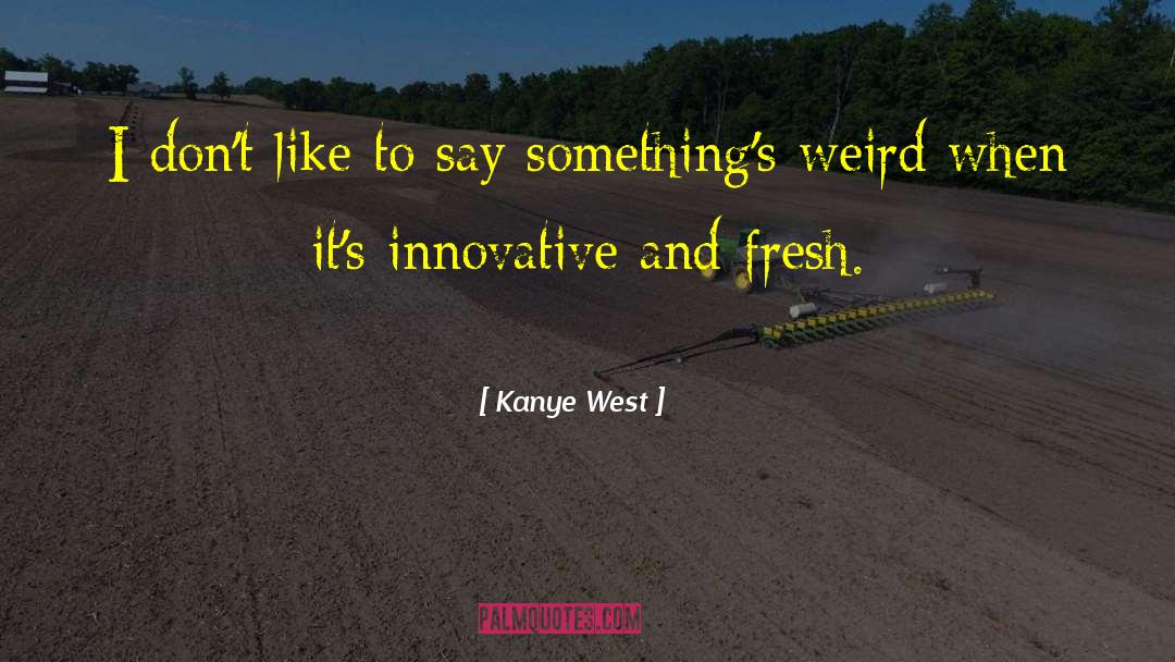 Wielgus West quotes by Kanye West