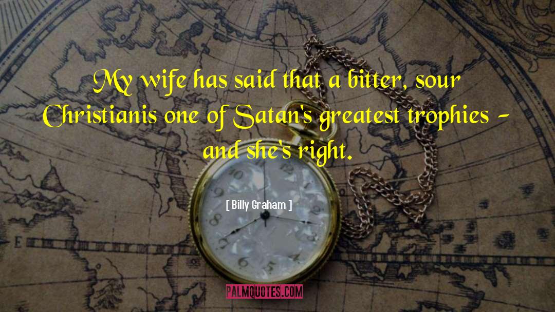 Wife And Daughter quotes by Billy Graham