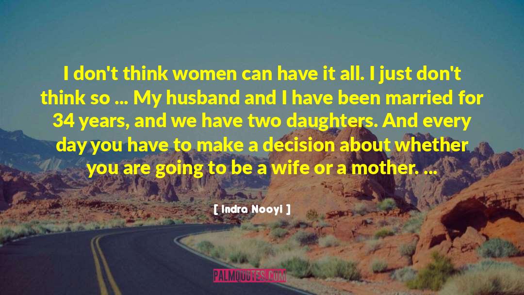 Wife And Daughter quotes by Indra Nooyi