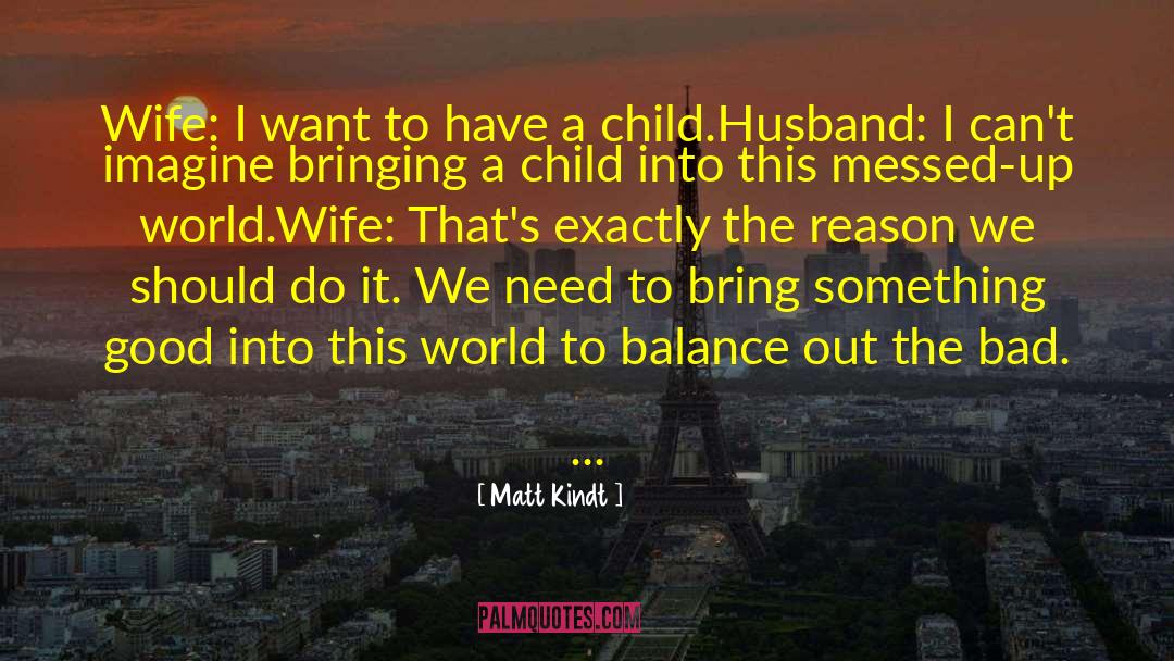 Wife And Daughter quotes by Matt Kindt