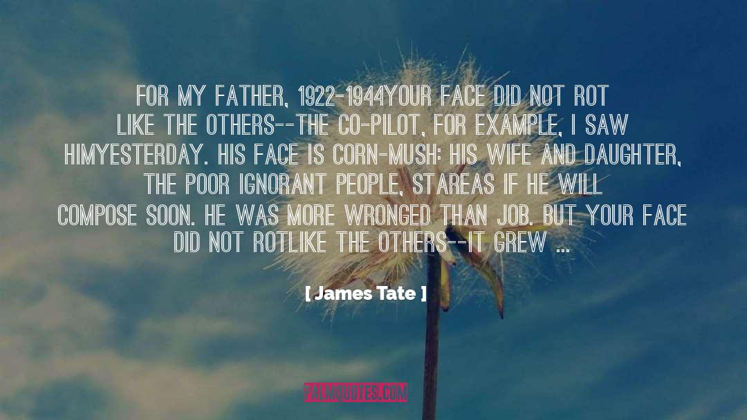 Wife And Daughter quotes by James Tate