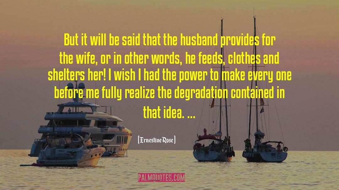 Wife And Husband Rules In Islam quotes by Ernestine Rose