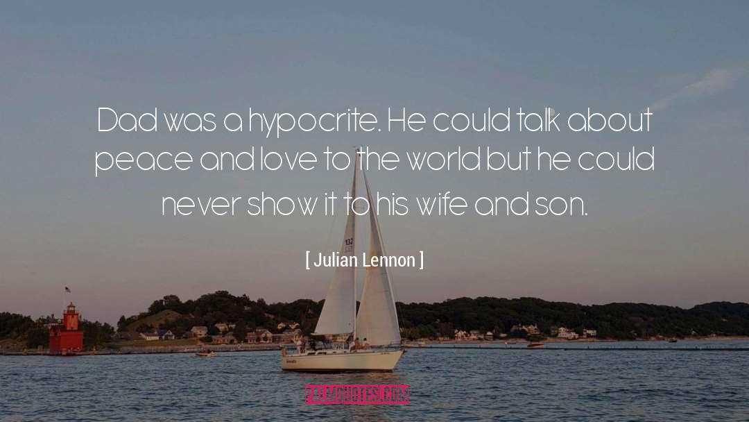 Wife And Son quotes by Julian Lennon