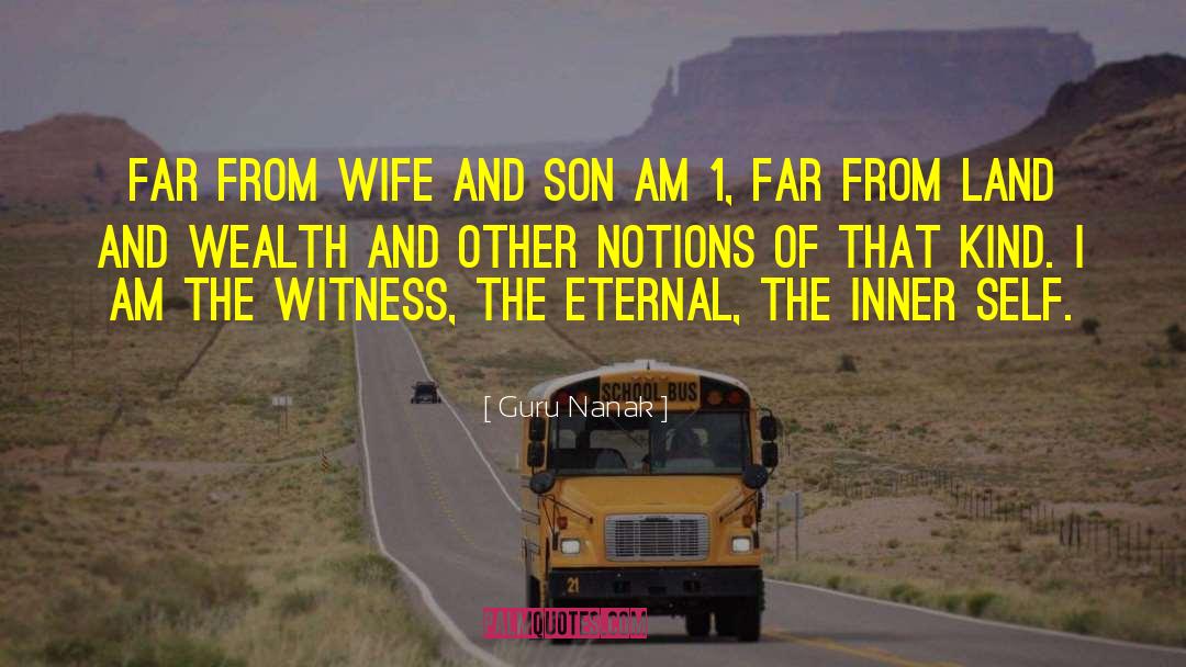 Wife And Son quotes by Guru Nanak