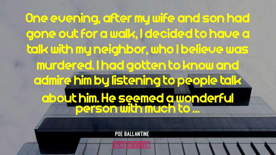 Wife And Son quotes by Poe Ballantine