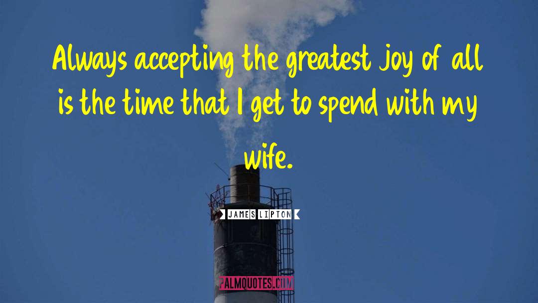 Wife Harassment quotes by James Lipton