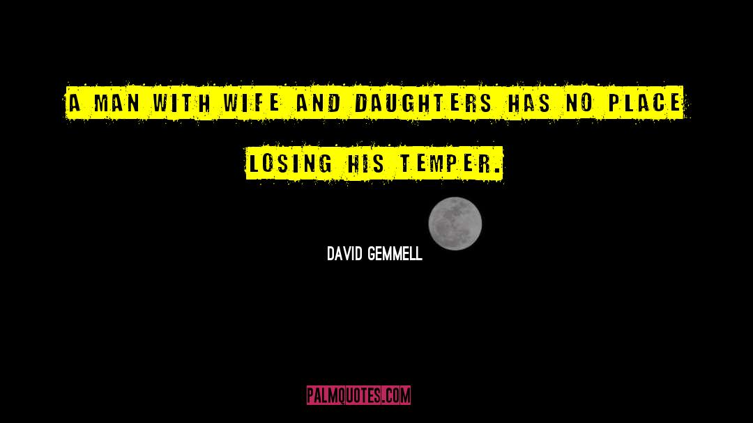 Wife Harassment quotes by David Gemmell