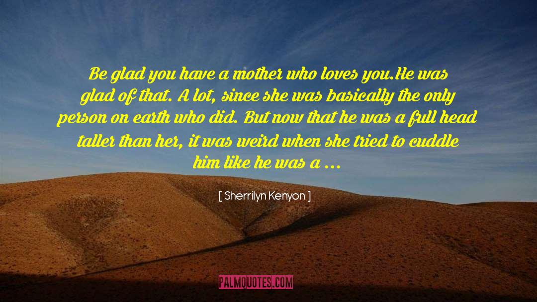 Wife Mother quotes by Sherrilyn Kenyon